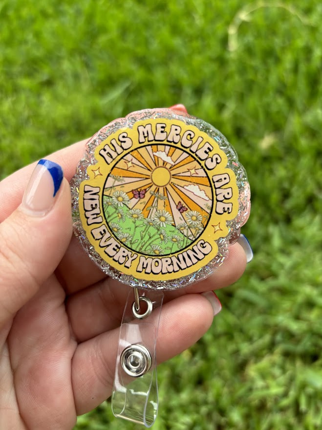 His mercies are new badge reel