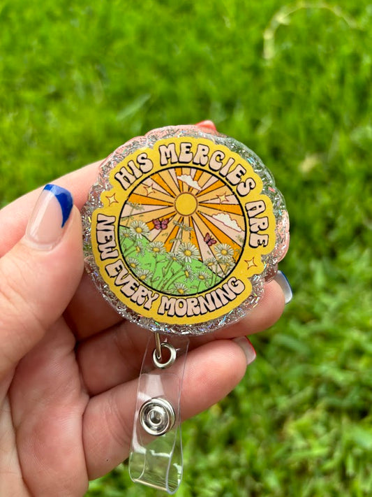 His mercies are new badge reel